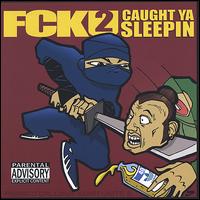 Franco Callous Kush Unite 2 - FCK U 2 Caught Ya Sleepin' lyrics