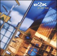 e2K - If Not Now lyrics