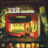 K2R Riddim - Carnet de Roots lyrics