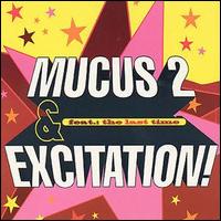 Mucus 2 - Excitation lyrics