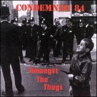 Condemned 84 - Amongst the Thugs lyrics