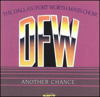 Dallas Fort Worth Mass Choir - Another Chance lyrics