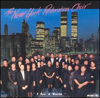 The New York Restoration Choir - I See a World lyrics