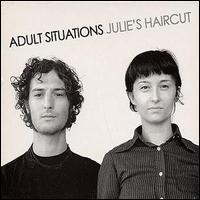 Julie's Haircut - Adult Situations lyrics
