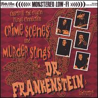 Dr. Frankenstein - Crime Scenes and Murder Songs lyrics