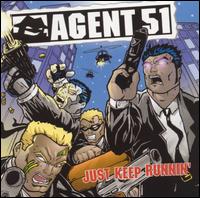 Agent 51 - Just Keep Runnin' lyrics