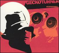 Gecko Turner - Guapapasea! lyrics