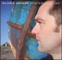 Oliver Knight - Mysterious Day lyrics