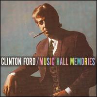 Clinton Ford - Music Hall Memories lyrics