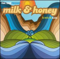 Milk & Honey - 10 Hits to Bliss lyrics