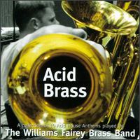 Williams Fairey Brass Band - Acid Brass [Mute] [live] lyrics