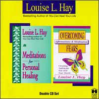 Louise L. Hay - Meditations for Personal Healing/Overcoming Fears lyrics