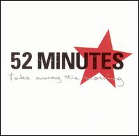 52 Minutes - Take Away the Morning lyrics
