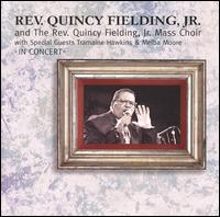 Rev. Quincy Fielding, Jr. - In Concert [2002] [live] lyrics