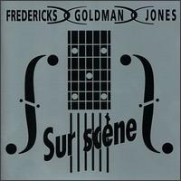 Fredericks Goldman Jones - Sur Scene lyrics