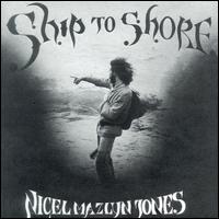 Nigel Mazlyn Jones - Ship to Shore lyrics