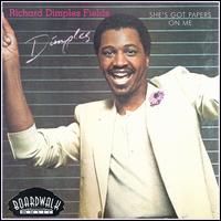 Richard "Dimples" Fields - She's Got Papers on Me lyrics