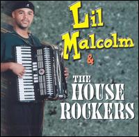 Lil Malcolm - Lil Malcolm & The House Rockers lyrics