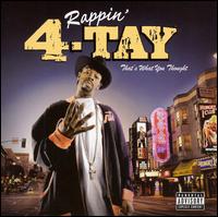 Rappin 4-Tay - That's What You Thought lyrics