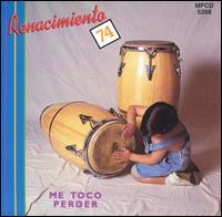 Renacimiento '74 - Me Toco Perder lyrics