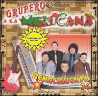 Renacimiento '74 - Grupero a la Mexicana lyrics