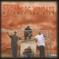 57th Street Rogue Dog Villians - My Dogs for Life lyrics