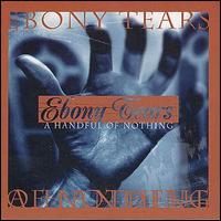 Ebony Tears - Handful of Nothing lyrics