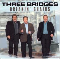 Three Bridges - Breakin Chains lyrics