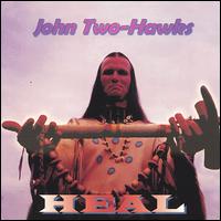 John Two Hawks - Heal lyrics