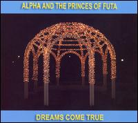 Alpha and the Princess of Futa - Dreams Come True lyrics