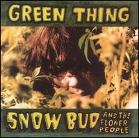 Snow Bud and the Flower People - Green Thing lyrics