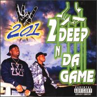 201 - 2 Deep N Da Game lyrics