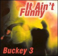 Buckey 3 - It Ain't Funny lyrics