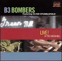B3 Bombers - Live at the Green Mill lyrics