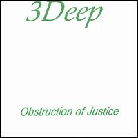 Three Deep - Obstruction of Justice lyrics