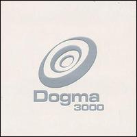 Dogma 3000 - Dogma 3000 lyrics
