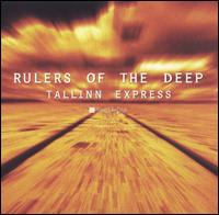 Rulers of the Deep - Tallinn Express lyrics