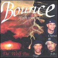 Da Wolf Pac - Bounce If You Want To lyrics