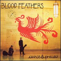 Blood Feathers - Curse and Praise lyrics