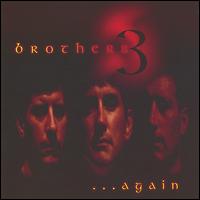 Brothers 3 - Brothers 3. . . Again lyrics