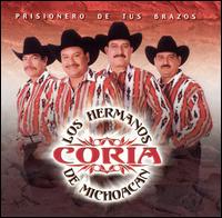 Los Hermanos Coria - Prisionero de Tus Brazos lyrics