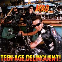 Mad 3 - Teenage Delinquent lyrics
