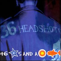 36 Headshots - 46 Stars & a Sunfish lyrics