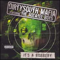 Dirty South Mafia - It's a Robbery lyrics