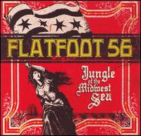 Flatfoot 56 - Jungle of the Midwest Sea lyrics