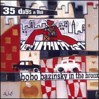 35 Days in May - Bobo Bazinsky in the Bronx lyrics