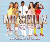 Mr. Skills & His Crazy Girls - I Know, Pt. 1 lyrics