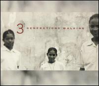 3 Generations Walking - 3 Generations Walking lyrics