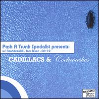 Pash a Trunk Specialist - Cadillacs & Cockroaches lyrics