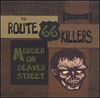 The Route 66 Killers - Murder on Beaver Street lyrics